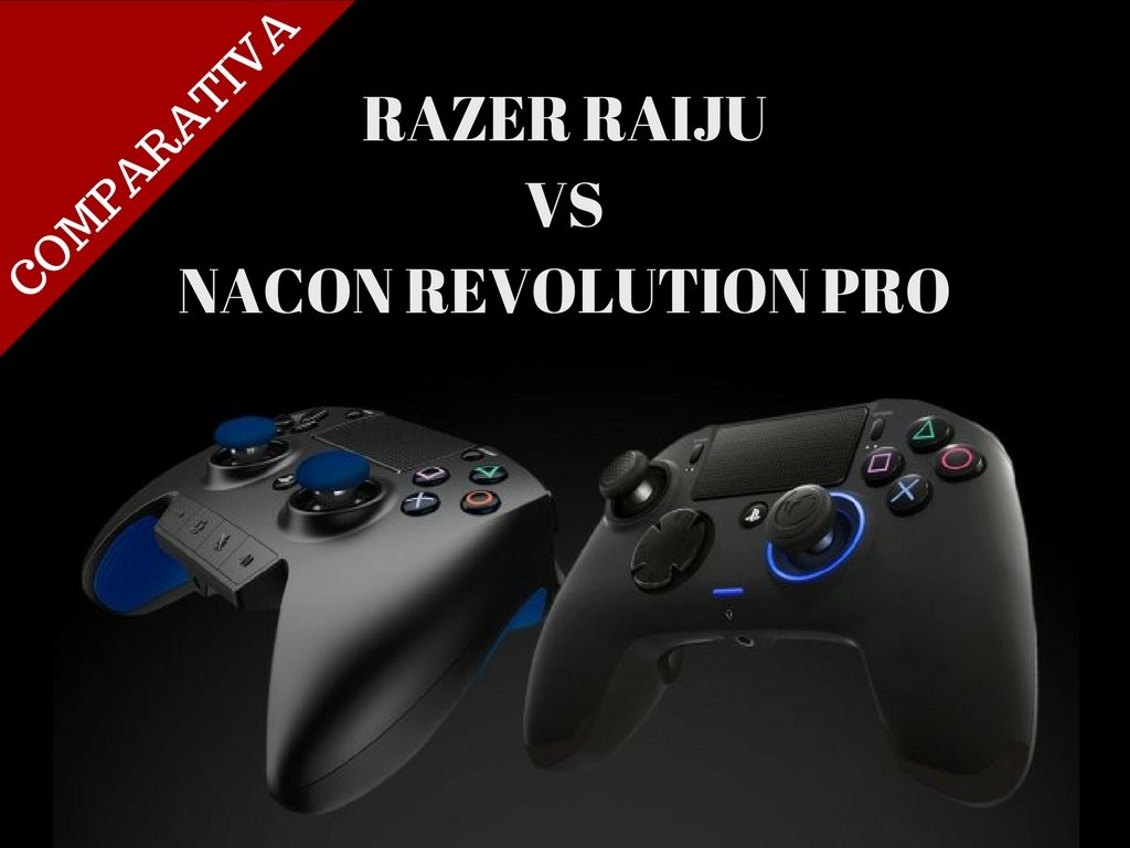 Análisis comparativo: Razer Raiju vs. Nacon Revolution Pro